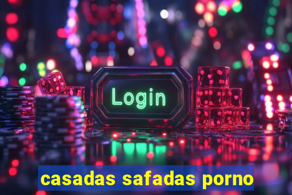 casadas safadas porno